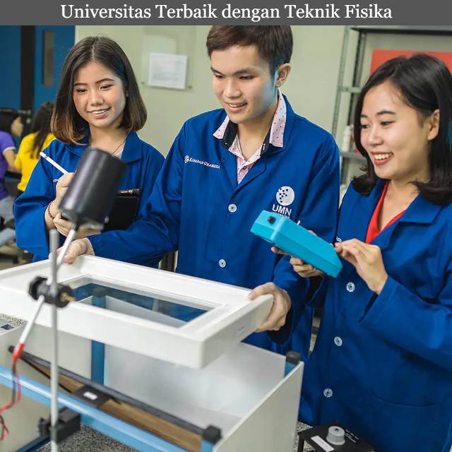 Referensi Universitas Terbaik dengan Teknik Fisika di Indonesia