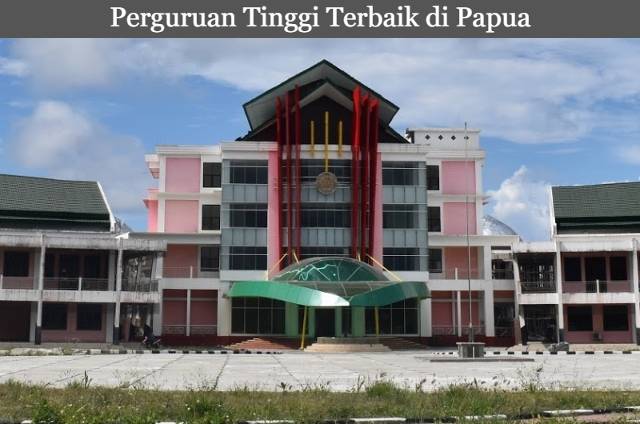4 Rekomendasi Perguruan Tinggi Terbaik di Papua Terbaru 2023